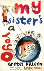MY SISTER'S A YOYO 1997 PDF电子版封面 0091834791
