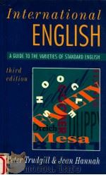 INTERNATIONAL ENGLISH A GUIDE TO VARIETIES OF STANDARD ENGLISH 1985 PDF电子版封面 0340586451