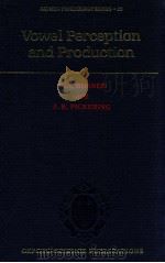 VOWEL PERCEPTION AND PRODUCTION   1994  PDF电子版封面    B.S.ROSNER  J.B.PICKERING 