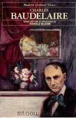 MODERN CRITICAL VIEWS CHARLES BAUDELAIRS   1987  PDF电子版封面    HAROLD BLOOM 