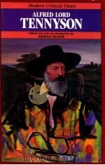 MODERN CRITICAL VIEWS ALFRED LORD TENNYSON   1985  PDF电子版封面    HAROLD BLOOM 
