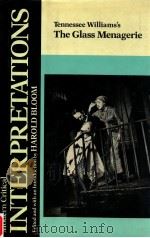 MODERN CRITICAL INTERPRETATIONS TENNESSEE WILLIAMS'S THE GLASS MENAGERIC（1987 PDF版）