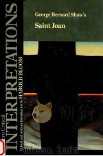 MODERN CRITICAL INTERPRETATIONS GEORGE BERNARD SHAW'S SAINT JOAN（1987 PDF版）