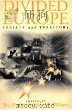 DIVIDED EUROPE SOCIETY AND TERRITORY 1999 PDF电子版封面 0761957529
