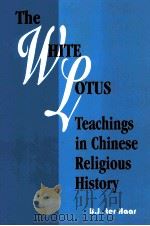 THE WHITE LOTUS TEACHINGS IN CHINESE RELIGIOUS HISTORY 1999 PDF电子版封面 0824822188