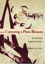GUIDE TO CAPTURING A PLUM BLOSSLM 1995 PDF电子版封面 SUNG PO JEN