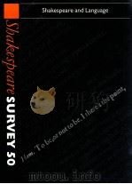 SHAKESPEARE AND LANGUAGE SHAKESPEARE SURVEY AN ANNUAL SURVEY OF SHAKESPEARE STUDIES AND PRODCTION（1997 PDF版）