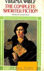 VIRGINIA WOOLF THE COMPLETE SHORTER FICTION 1989 PDF电子版封面 SUSAN DICK