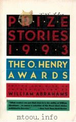 PRIZE STORIES 1993 THE O.HENRY AWARDS 1947 PDF电子版封面 WILLIAM ABRAHAMS