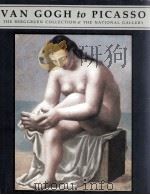 VAN GOGH TO PICASSO THE BERGGRUEN COLLECTION AR THE NATIONAL GALLERY（1991 PDF版）