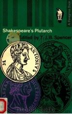 SHAKESPEARES PLUTARCH 1964 PDF电子版封面 T.J.B.SPENCER