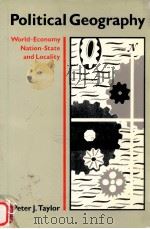 POLITICAL GEOGRAPHY WORLD ECONOMY NATION STATE AND LOCALITY（1986 PDF版）