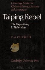 TAIPING REBEL:THE DEPOSITION OF LI HSIU-CH'ENG 1977 PDF电子版封面 C.A.CURWEN