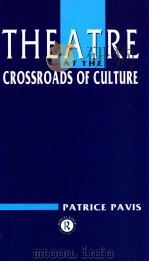 THEATRE AT THE CROSSROADS OF CULTURE（1992 PDF版）