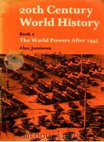 20TH CENTURY WORLD HISTORY BOOK 2:THE WORLD POWERS AFTER 1945（1980 PDF版）
