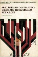 PRECAMBRIAN CONTINENTAL CRUST AND ITS ECONOMIC RESOURCES（1990 PDF版）