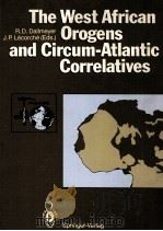 THE WEST ATRICAN OROGENS AND CIRCUM-ATLANTIC CORRELATIVES 1991 PDF电子版封面 3540524126