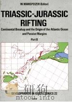 TRIASSIC-JURASSIC RIFTING RATR B 1988 PDF电子版封面 0444417141 W.NANSPEIZER