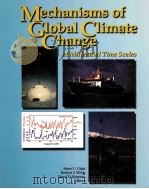 Mechanisms of Global Climate Change at Millennial Time Scales 1999 PDF电子版封面 087590095X
