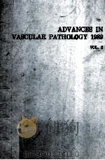 ADVANCES IN VASCULAR PATHOLOGY 1989 VOLUME 2 1989 PDF电子版封面 0444811362