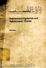 AUTOIMMUNOREGULATION AND AUTOIMMUNE DISEASE VOL.4 1987 PDF电子版封面 3805544065