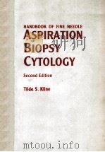 HANDBOOK OF FINE NEEDLE ASPIRATION BIOPSY CYTOLOGY SECOND EDITION 1988 PDF电子版封面 0443084661