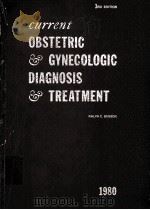 CURRENT OBSTETRIC&GYNECOLOGIC DIAGNOSIS&TREATMENT 1980 1980 PDF电子版封面 0870412124