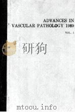 ADVANCES IN VASCULAR PATHOLOGY 1989 VOLUME 1 1989 PDF电子版封面 0444811362