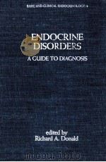 Endocrine Disorders:A Guide to Diagnosis   1984  PDF电子版封面  9780824719135;0824719131   