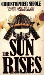 THE SUN RISES   1984  PDF电子版封面  0099341409   
