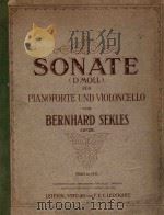 SONATE(DMOLL)FUR PIANOFORTE UND VIOLONCELLO VON BERNHARD SEKLES OP.28 PDF电子版封面