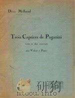 TROIS CAPRICES DE PAGANINI PDF电子版封面