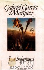 La Hojarasca 1987 PDF电子版封面 Gabriel Garcia Marquez