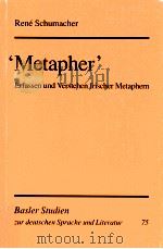 Metapher:Erfassen und Verstehen frischer Metaphern 1997 PDF电子版封面 René Schumacher