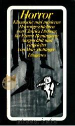 Horror:klassisch und moderne Horrorgeschichten von Charles Dickens bis ernest hemingway ausgew?hlt u   1992  PDF电子版封面    Mary Hottinger 