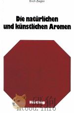 die natürlichen und künstlichen Aromen 1982 PDF电子版封面 Erich Ziegler