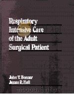 Respiratory Intensive Care of the Adult Surgical Patient 1985 PDF电子版封面 0801608629;0801608627