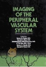 Imaging of the peripheral vascular system 1984 PDF电子版封面 080891636X