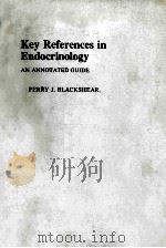 KEY REFERENCES IN ENDOCRINOLOGY AN ANNOTATED GUIDE 1982 PDF电子版封面 0443082103