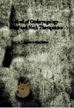 MANUAL OF OTOLARYNGOLOGY HEAD AND NECK THERAPEUTICS 1986 PDF电子版封面 0812109570 ARNOLD E.KATZ