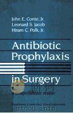 Antibiotic Prophylaxis in Surgery 1984 PDF电子版封面 9780397506712;0397506716