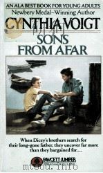 SONS FEOM AFAR 1987 PDF电子版封面 0449702936 CYNTHIA VOIGT