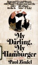 MY DARLING MY HAMBURGER 1974 PDF电子版封面 PAUL ZINDEL