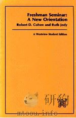 FRESHMAN SEMINAR:A NEW ORUENTATION ROBERT D.COHEN AND RUTH JODY 1978 PDF电子版封面 0891580999
