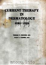 CURRENT THERAPY IN DERMATOLOGY 1985-1986 1985 PDF电子版封面 0941158322