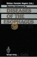 Recent Advances in Diseases of the Esophagus   1993  PDF电子版封面  0387701214   