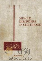 Muscle Disorders in Childhood 1978 PDF电子版封面 9780721632100;0721632106
