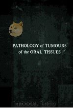 Pathology of tumours of the oral tissues 1964 PDF电子版封面