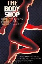 The body shop : bionic revolutions in medicine 1986 PDF电子版封面 0801609445 Janice M. Cauwels
