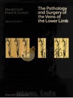 THE PATHOLOGY AND SURGERY OF THE VEINS OF THE LOWER LIMB SECOND EDITION 1976 PDF电子版封面 044301292X